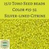 9 grams) 15/0 Toho Seed Beads #32 Silver-lined Citrine