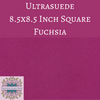 1 sheet) 8.5 Inch Square Ultrasuede Fabric Fuchsia