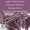 10 grams) 25mm Straight Square-holed Czech Bugles in Silver-lined Amethyst