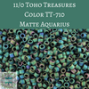 8 grams) 11/0 Toho Treasures Cylinder Beads #710 Matte Aquarius
