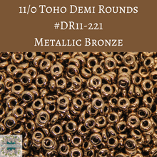 9 grams) 11/0 Toho Demi Rounds #221 Metallic Bronze