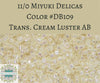 10 grams) DB109 11/0 Delicas Translucent Cream Luster AB
